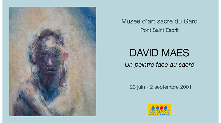 Exhibition / Exposition / Exposicion: David Maes - Un peintre face au sacré, Musée d'art sacré, Pont Saint Esprit, France 23/06 -2/09/01